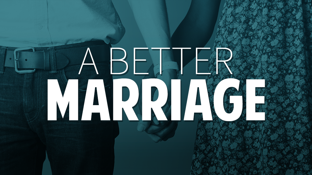 A Better Marriage